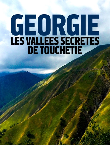 Géorgie : les vallées secrètes de Touchétie