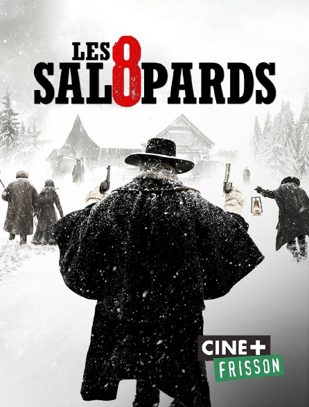 Ciné+ Frisson - Les 8 Salopards