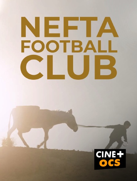 CINÉ Cinéma - Nefta football club