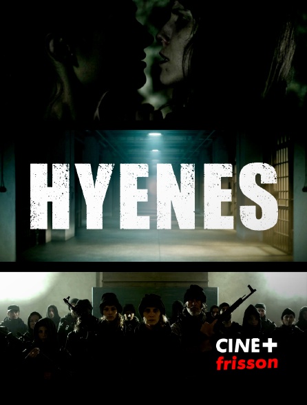 CINE+ Frisson - Hyènes