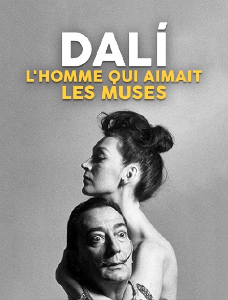 Dalí, l'homme qui aimait les muses