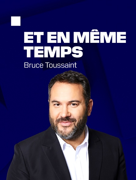 Et en même temps