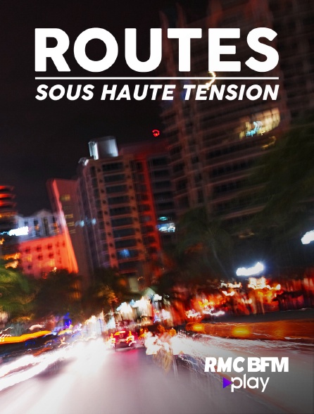 RMC BFM Play - Routes sous haute tension