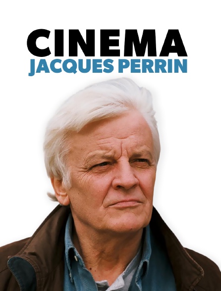Jacques Perrin, un homme accompli