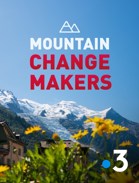 France 3 - Mountain change makers