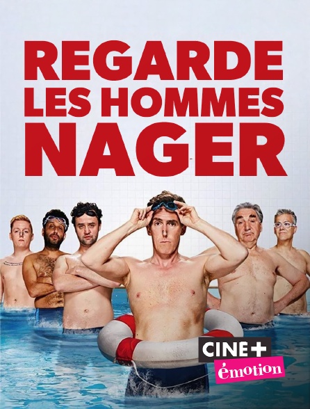 Ciné+ Emotion - Regarde les hommes nager