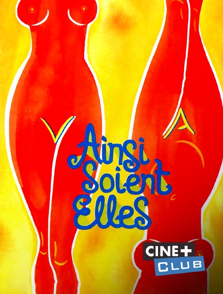 Ciné+ Club - Ainsi soient-elles