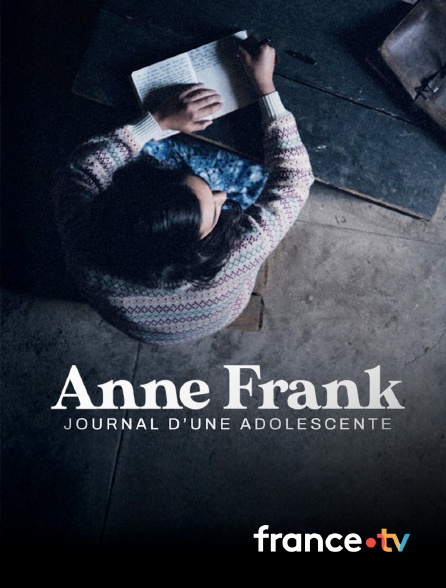 france.tv - Anne Frank, journal d'une adolescente
