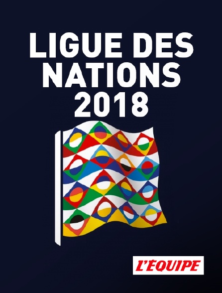 L'Equipe - Ligue des Nations 2018