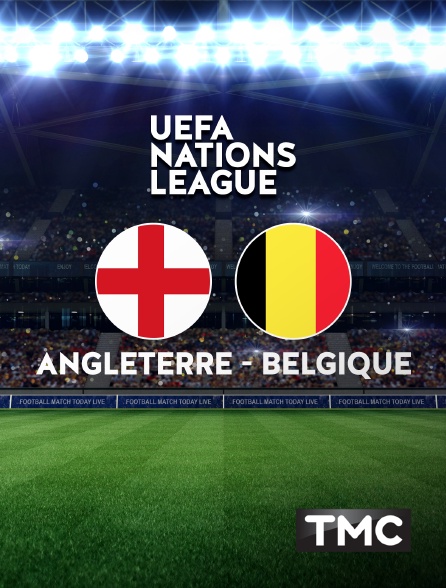TMC - Football : Ligue des Nations UEFA - Angleterre / Belgique