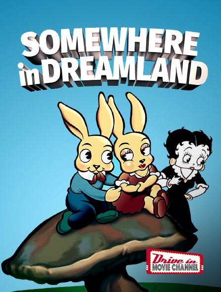 Drive-in Movie Channel - Somewhere in Dreamland