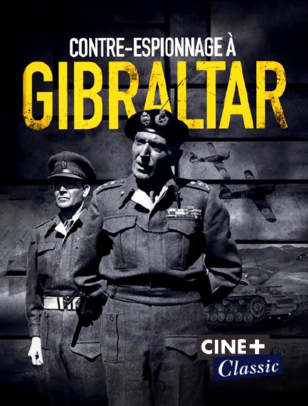 Ciné+ Classic - Contre-espionnage à Gibraltar