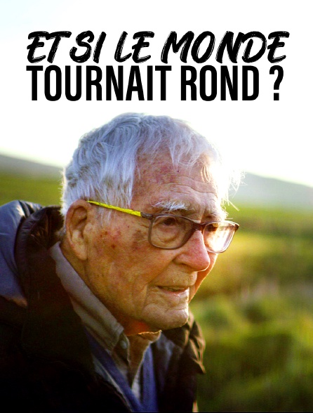 Et si le monde tournait rond ?