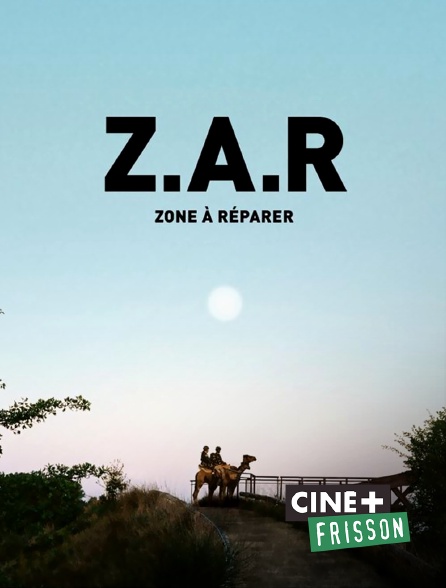 Ciné+ Frisson - Z.A.R.
