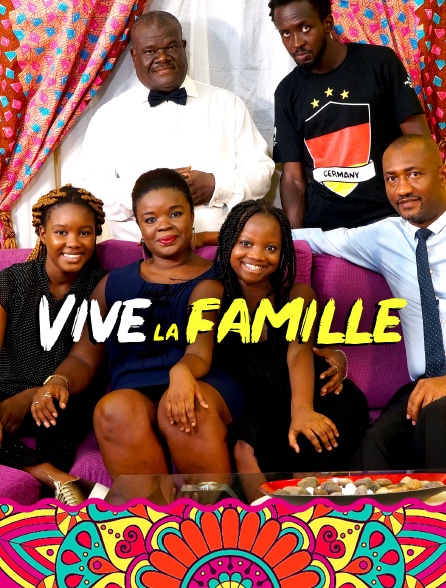 Vive la famille