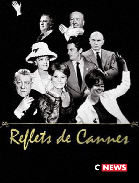 CNEWS - Les reflets de Cannes
