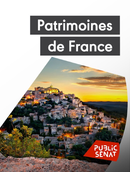 Public Sénat - Patrimoines de France
