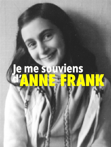 Je me souviens d'Anne Frank