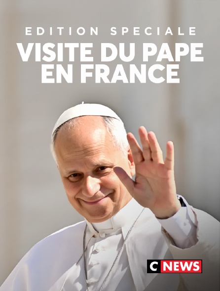 CNEWS - Edition spéciale - Visite du pape en France