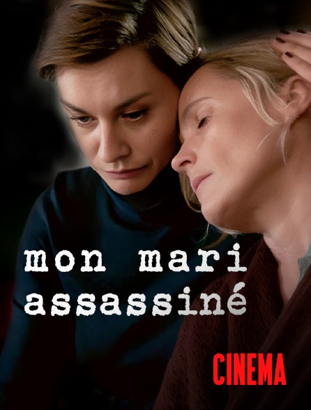 Molotov Channels Cinéma - Mon mari assassiné