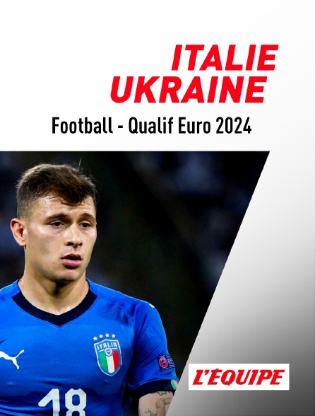 L'Equipe - Football - Qualifications à l'Euro 2024 : Italie / Ukraine