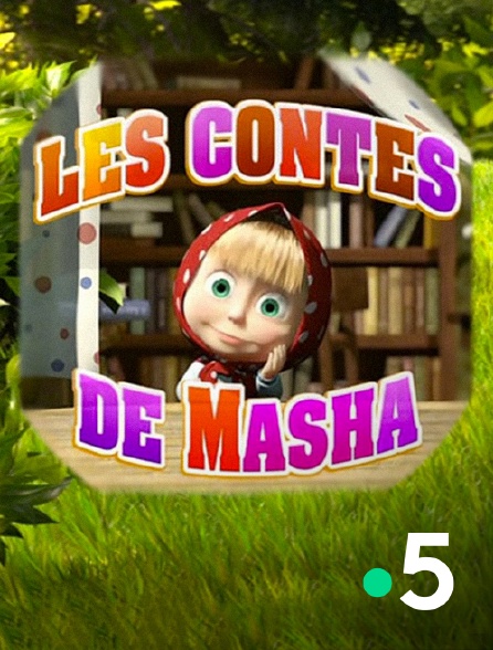 France 5 - Les contes de Masha