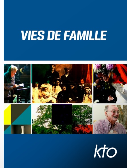 KTO - Vies de famille