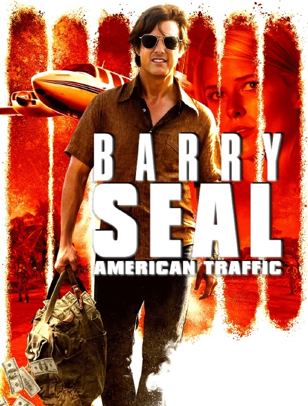 Barry Seal : American Traffic
