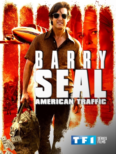 TF1 Séries Films - Barry Seal : American Traffic