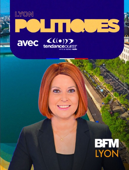 BFM Lyon Métropole - Lyon politiques
