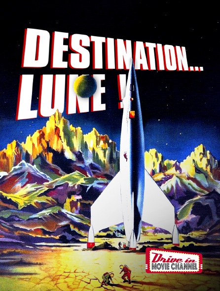 Drive-in Movie Channel - Destination... Lune !