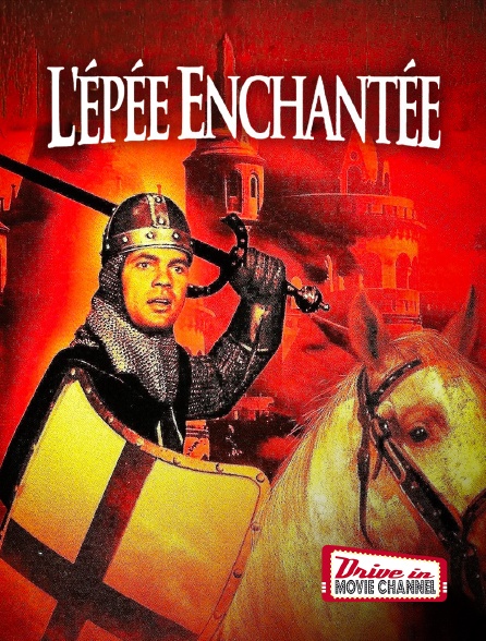 Drive-in Movie Channel - L'Epée enchantée