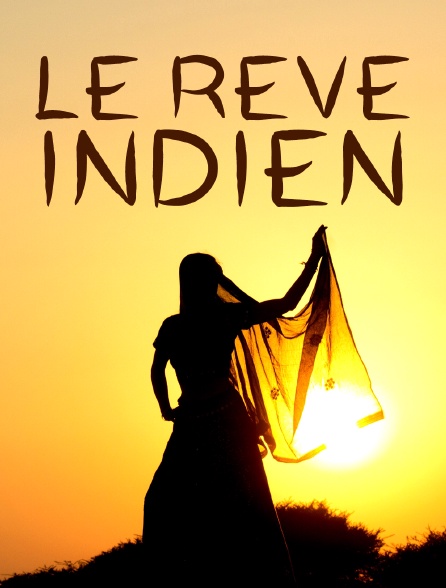 Le rêve indien