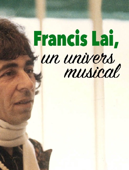 Francis Lai, un univers musical