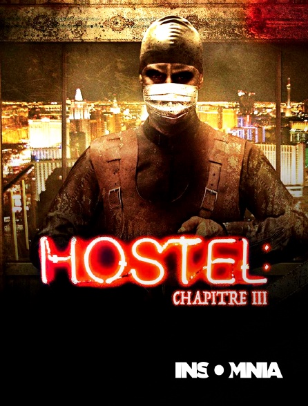 INSOMNIA - Hostel : Chapitre III