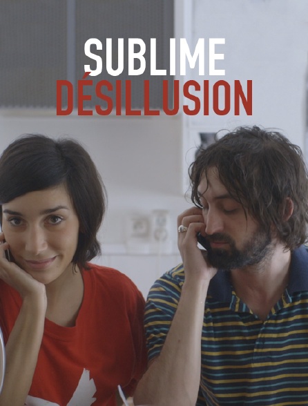 Sublime désillusion