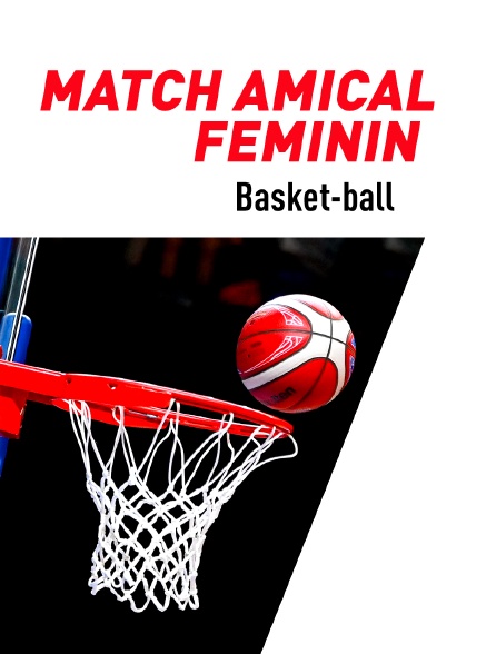 Basket-ball - Match amical féminin