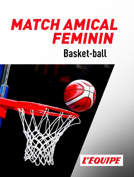 L'Equipe - Basket-ball - Match amical féminin