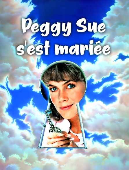 Peggy Sue s'est mariée