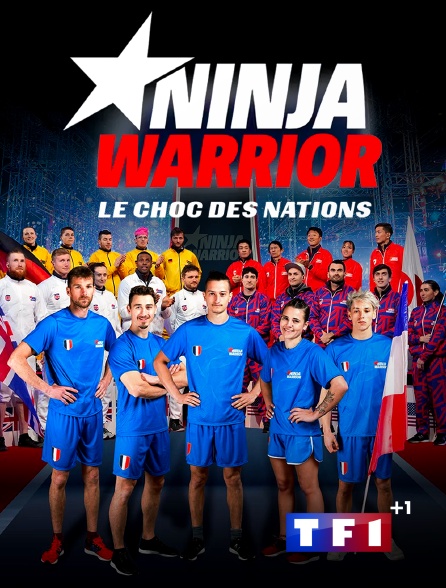 TF1 +1 - Ninja Warrior : Le choc des nations