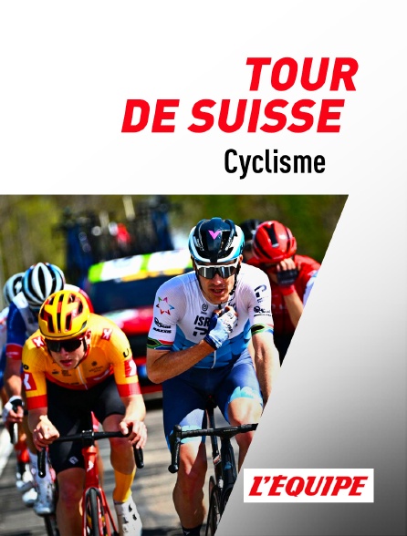 L'Equipe - Cyclisme : Tour de Suisse