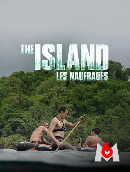 M6 - The Island : les naufragés