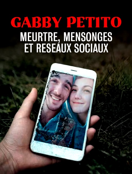 Gabby Petito, meurtre, mensonges et réseaux sociaux