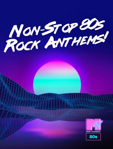 MTV 80' - Non-Stop 80s Rock Anthems!