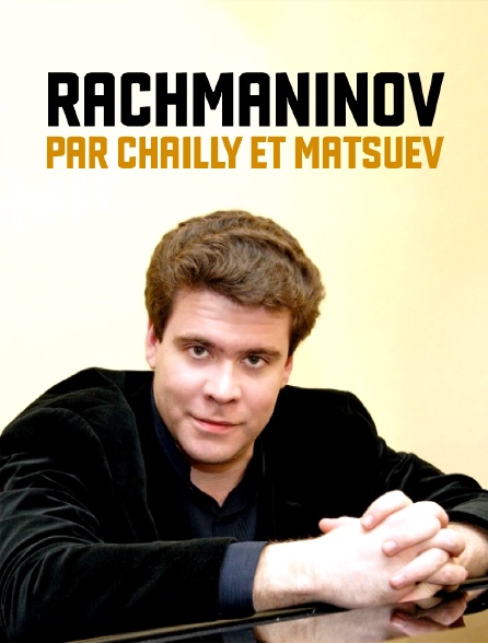 Rachmaninov par Chailly et Matsuev