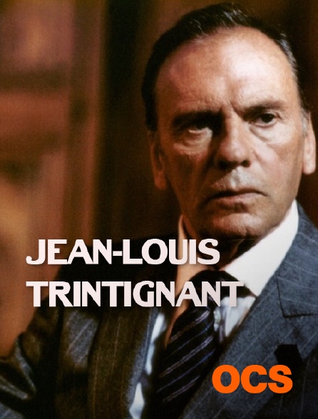 OCS - Jean-Louis Trintignant - Mystérieux et insaisissable