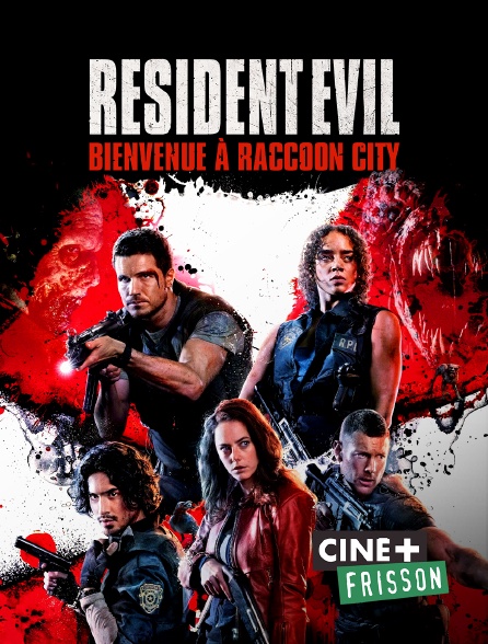 Ciné+ Frisson - Resident Evil : Bienvenue à Raccoon City
