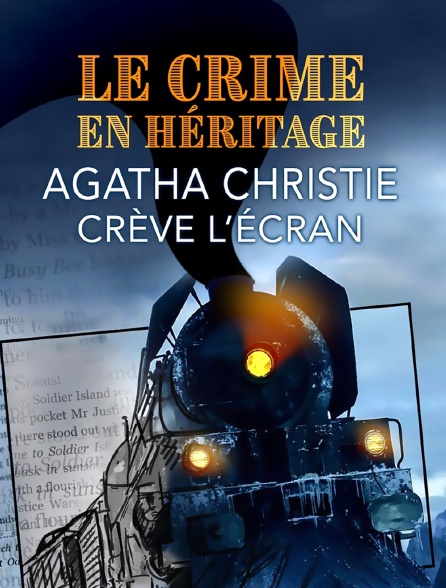 Le crime en héritage, Agatha Christie crève l'écran