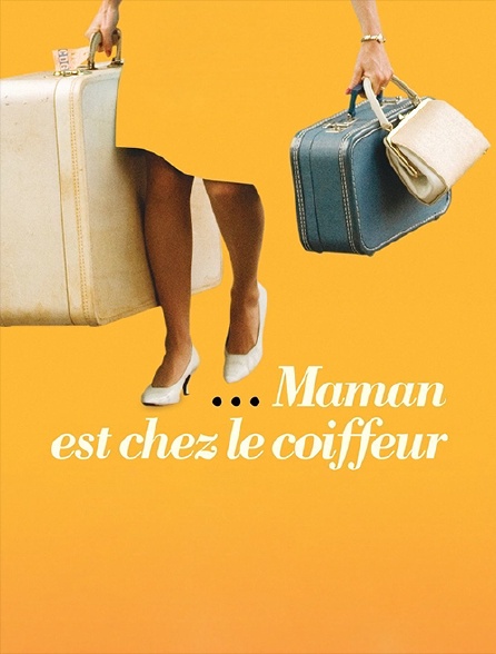 Maman est chez le coiffeur