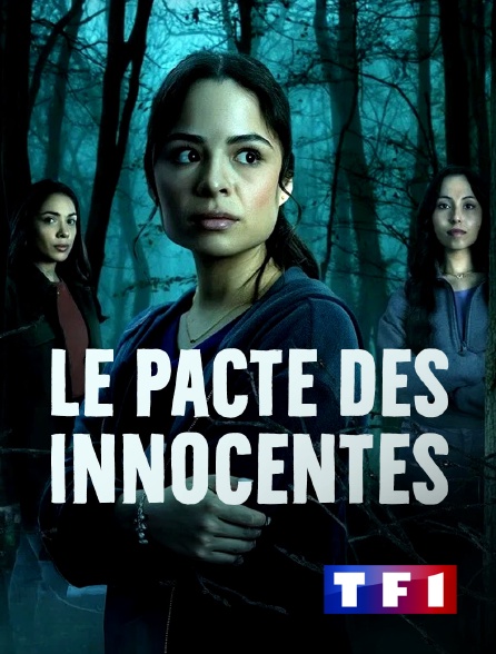 TF1 - Le pacte des innocentes en replay